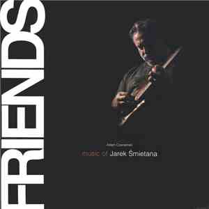 Adam Czerwiński - Friends - Music Of Jarek Śmietana
