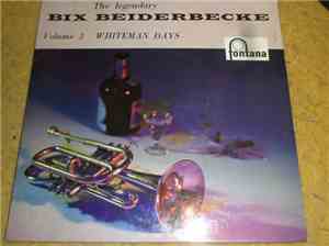 Bix Beiderbecke - The Legendary Bix Vol. 3 - Whiteman Days
