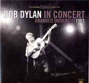Bob Dylan - In Concert - Brandeis University 1963