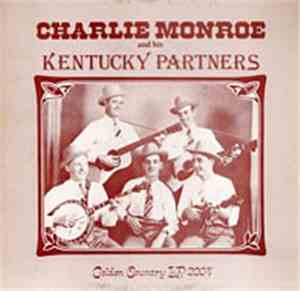 Charlie Monroe And His Kentucky Partners - Charlie Monroe And His Kentucky  ...