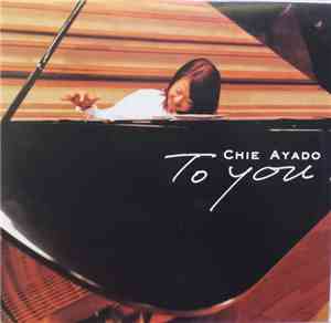 Chie Ayado - To You