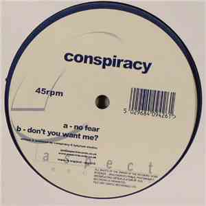 Conspiracy  - No Fear / Don't You Want Me?