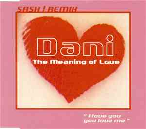 Dani  - The Meaning Of Love 
