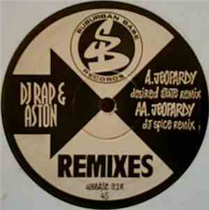DJ Rap & Aston - Jeopardy (Remixes)