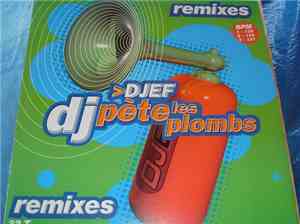 Djef  - DJ Pète Les Plombs (Remixes)