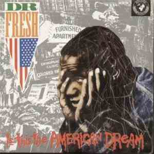Dr. Fresh - Is This The American Dream