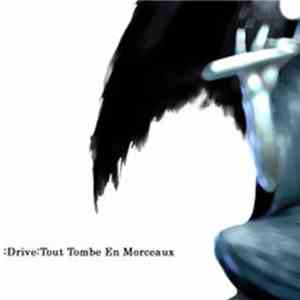 :Drive - 06_Tout Tombe En Morceuax [Explicit]