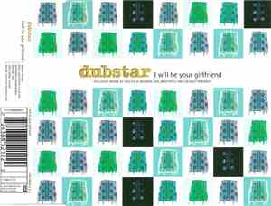 Dubstar  - I Will Be Your Girlfriend