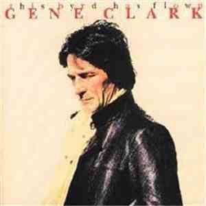 Gene Clark - This Byrd Has Flown