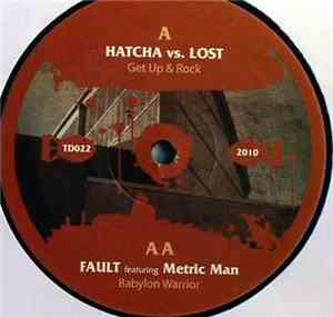 Hatcha vs. Lost  / Fault - Get Up & Rock / Babylon Warrior