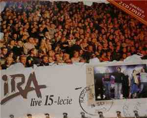 Ira  - Live - 15 Lecie