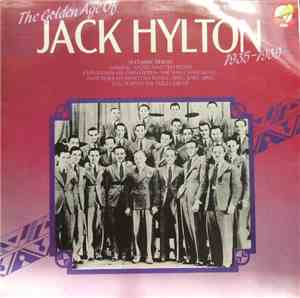 Jack Hylton & His Orchestra - The Golden Age Of Jack Hylton 1935-1939