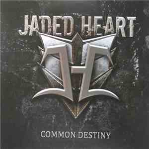 Jaded Heart - Common Destiny