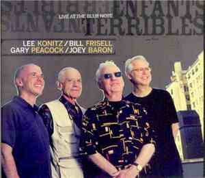 Lee Konitz / Bill Frisell / Gary Peacock / Joey Baron - Enfants Terribles