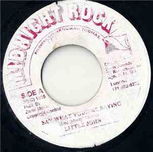 Little John - Say What You're Saying