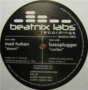 Mad Huban / Bassplugger - Down! / Cortex