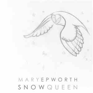 Mary Epworth - Snow Queen