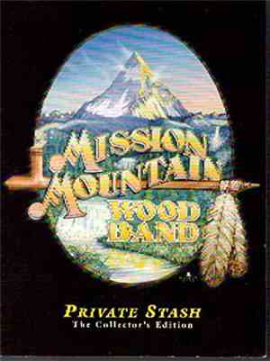 Mission Mountain Wood Band - Private Stash