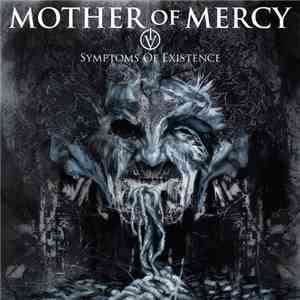 Mother Of Mercy - IV: Symptoms Of Existence