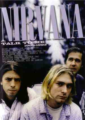 Nirvana - Talk To Me 1989-1993