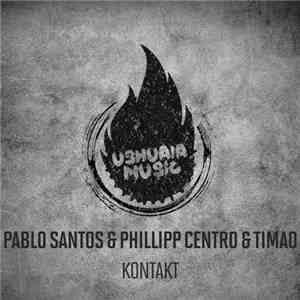 Pablo Santos & Philipp Centro & Timao - Kontakt