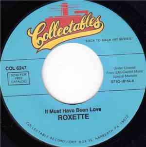Roxette - It Must Have Been Love / Listen To Your Heart
