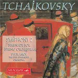 Tchaikovsky, The USSR Symphony Orchestra, Evgeni Svetlanov - Symphony 2. Se ...