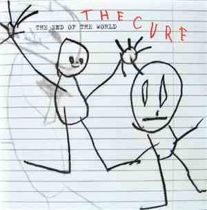 The Cure - The End Of The World