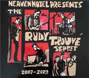 The Rudy Trouvé Septet - 2007 - 2009