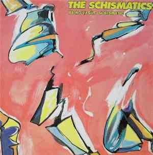The Schismatics - Be No Vague Schismatic