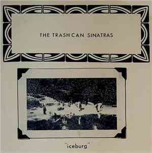 The Trash Can Sinatras - Iceburg