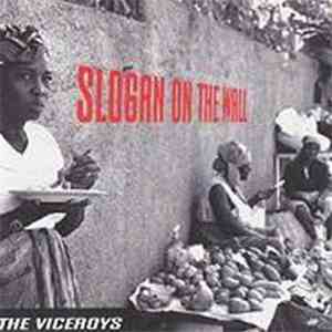 The Viceroys - Slogan On The Wall