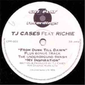 TJ Cases Feat. Richie  - From Dusk Till Dawn / My Inspiration