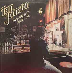 Tom Johnston - Everything You've Heard Is True