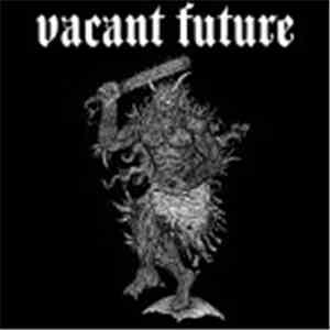 Vacant Future - Vacant Future