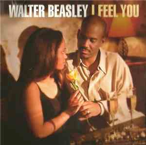 Walter Beasley - I Feel You