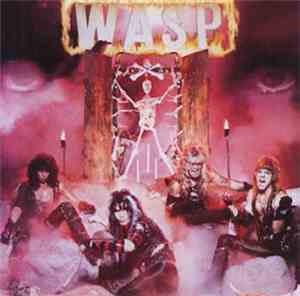 W.A.S.P. - W.A.S.P. - I Wanna Be Somebody