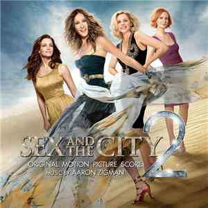 Aaron Zigman - Sex And The City 2