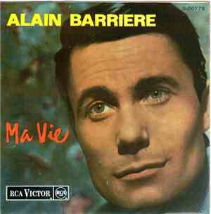 Alain Barriere - Ma Vie