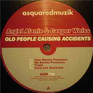 Angel Alanis & Casper Weiss - Old People Causing Accidents