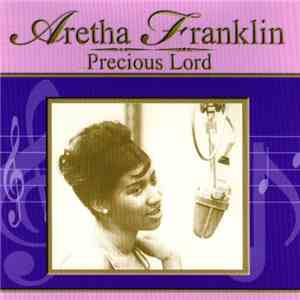 Aretha Franklin - Precious Lord