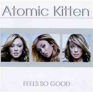 Atomic Kitten - Feels So Good