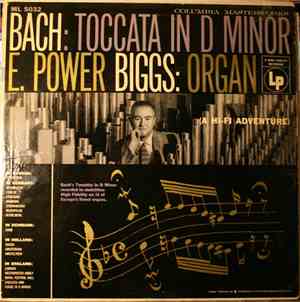 Bach : E. Power Biggs - Toccata In D Minor (A Hi-Fi Adventure)