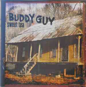Buddy Guy - Sweet Tea