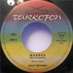 Cahit Seyhanlı - Makber / Ben Esirim Sana