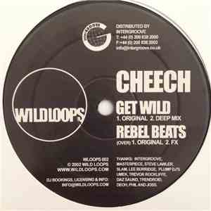 Cheech - Get Wild / Rebel Beats