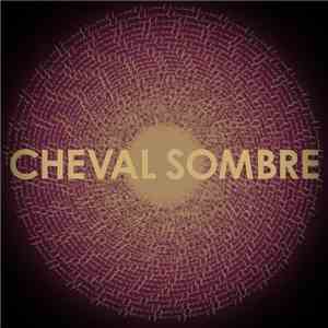 Cheval Sombre - Madder Love EP