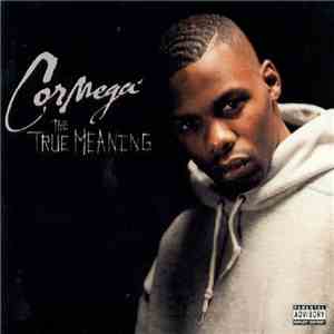 Cormega - The True Meaning