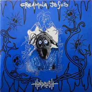 Creaming Jesus - Headrush