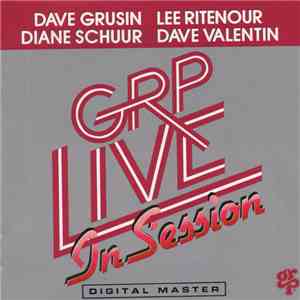 Dave Grusin / Lee Ritenour / Diane Schuur / Dave Valentin - GRP Live In Ses ...